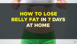How to Lose Belly Fat in 7 Days at Home